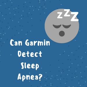 Can Garmin Detect Sleep Apnea